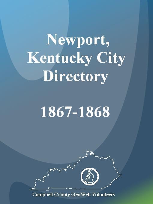 Title details for The Newport, Kentucky City Directory, 1867-1868 by Campbell County, Kentucky GenWeb - Available